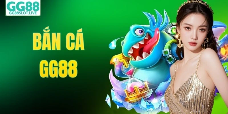 Bắn cá gg88