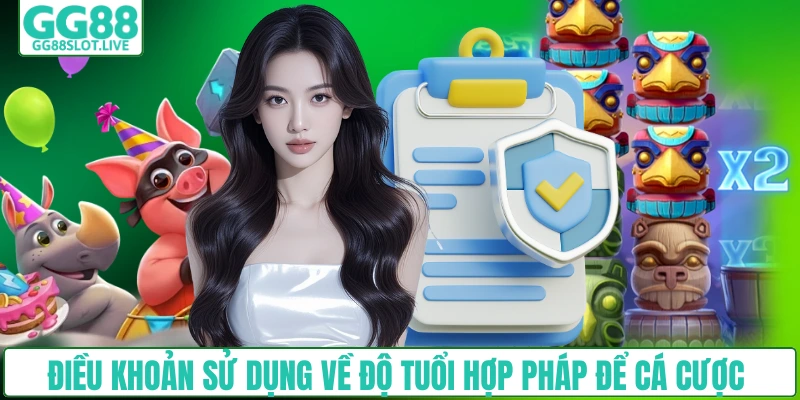 Điều khoản sử dụng về độ tuổi hợp pháp để tham gia cá cược