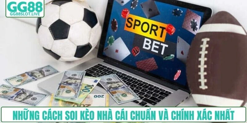 Những cách soi kèo nhà cái chuẩn và chính xác nhất