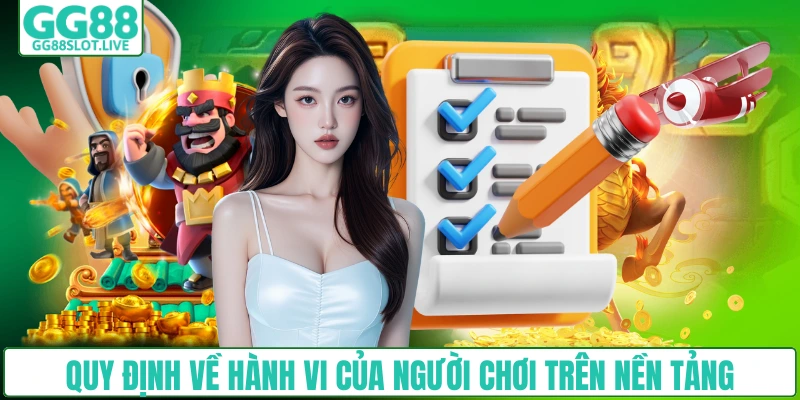 Quy định về hành vi của người chơi trên nền tảng