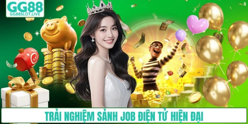 Trải nghiệm sảnh JOB điện tử hiện đại