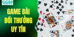 Game Bài Đổi Thưởng Uy Tín - Top 3 Trò Chơi Tại GG88