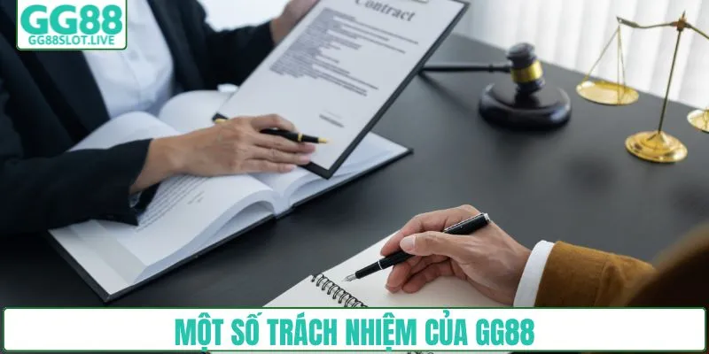 Một số trách nhiệm của GG88