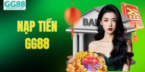 Nạp Tiền GG88 - Tổng Hợp Phương Thức Giao Dịch Nhanh Chóng