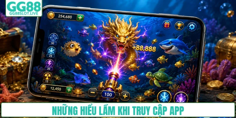 Sai lầm hay gặp khi truy cập app