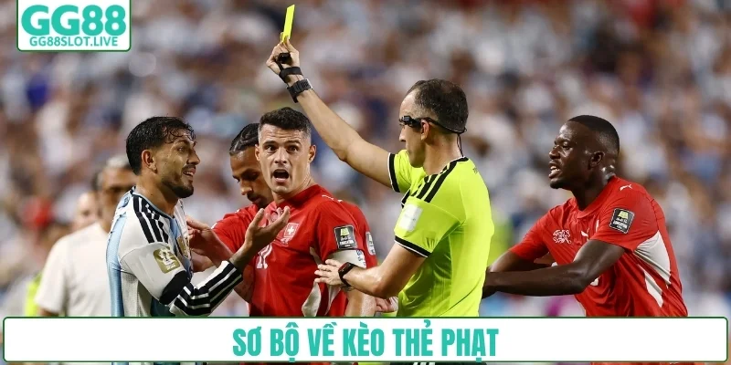 Tìm hiểu về kèo thẻ phạt
