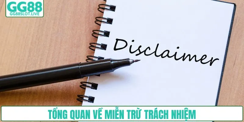 Tổng quan về miễn trừ trách nhiệm